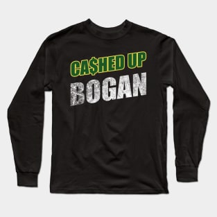 Cashed up Bogan Long Sleeve T-Shirt